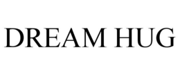 DREAM HUG trademark