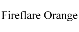 FIREFLARE ORANGE trademark