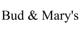 BUD & MARY'S trademark