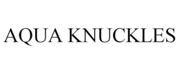 AQUA KNUCKLES trademark