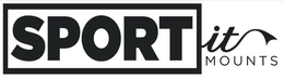 SPORT IT MOUNTS trademark