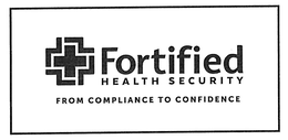 FORTIFIED HEALTH SECURITY FROM COMPLIANCE TO CONFIDENCE trademark