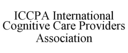 ICCPA INTERNATIONAL COGNITIVE CARE PROVIDERS ASSOCIATION trademark