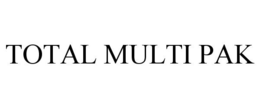 TOTAL MULTI PAK trademark