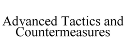 ADVANCED TACTICS AND COUNTERMEASURES trademark