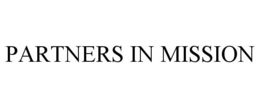 PARTNERS IN MISSION trademark