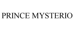 PRINCE MYSTERIO trademark