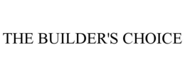THE BUILDER'S CHOICE trademark