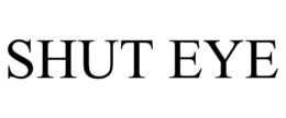SHUT EYE trademark