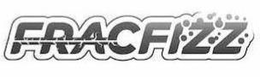 FRACFIZZ trademark