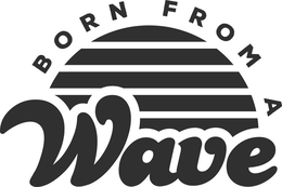 BORN FROM A WAVE trademark