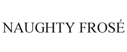 NAUGHTY FROSÉ trademark