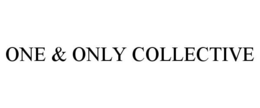 ONE & ONLY COLLECTIVE trademark