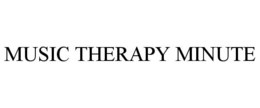 MUSIC THERAPY MINUTE trademark