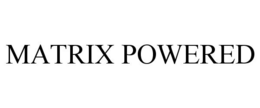 MATRIX POWERED trademark