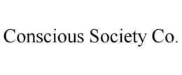 CONSCIOUS SOCIETY CO. trademark