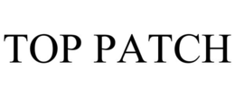 TOP PATCH trademark