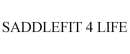 SADDLEFIT 4 LIFE trademark
