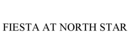 FIESTA AT NORTH STAR trademark