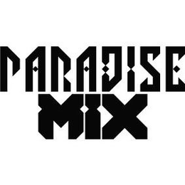 PARADISE MIX trademark