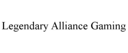 LEGENDARY ALLIANCE GAMING trademark