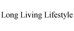 LONG LIVING LIFESTYLE trademark