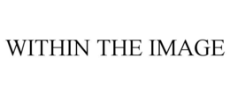 WITHIN THE IMAGE trademark