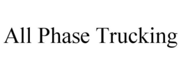 ALL PHASE TRUCKING trademark