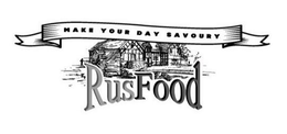 MAKE YOUR DAY SAVOURY RUSFOOD trademark