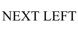 NEXT LEFT trademark