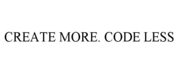CREATE MORE. CODE LESS trademark