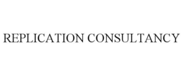 REPLICATION CONSULTANCY trademark
