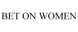 BET ON WOMEN trademark