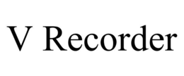 V RECORDER trademark