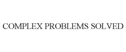 COMPLEX PROBLEMS SOLVED trademark