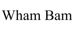 WHAM BAM trademark