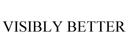 VISIBLY BETTER trademark