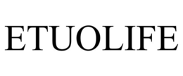 ETUOLIFE trademark