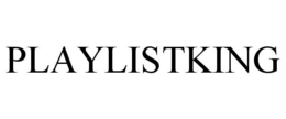 PLAYLISTKING trademark