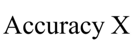 ACCURACY X trademark