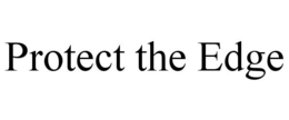 PROTECT THE EDGE trademark