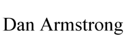 DAN ARMSTRONG trademark