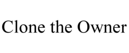 CLONE THE OWNER trademark