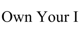 OWN YOUR I trademark