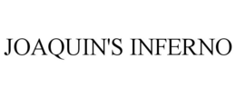 JOAQUIN'S INFERNO trademark