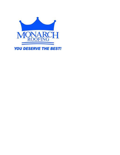 MONARCH ROOFING YOU DESERVE THE BEST! trademark