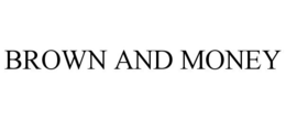 BROWN AND MONEY trademark