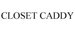 CLOSET CADDY trademark