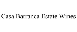 CASA BARRANCA ESTATE WINES trademark