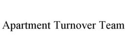 APARTMENT TURNOVER TEAM trademark